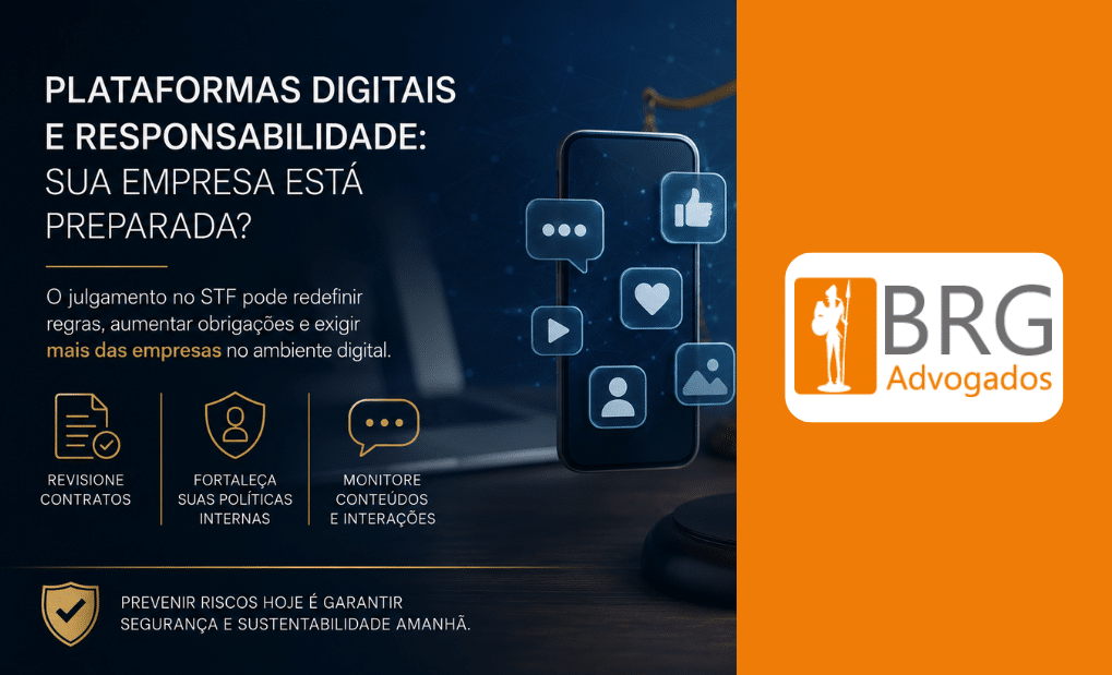 BIG TECHS NA MIRA DO STF: O QUE MUDA PARA A SUA EMPRESA